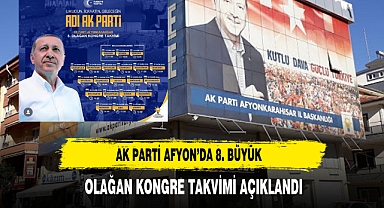 AK Parti Afyon’da 8. Büyük Olağan Kongre Takvimi Açıklandı