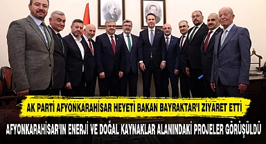 AK Parti Afyonkarahisar Heyeti Bakan Bayraktar’ı Ziyaret Etti