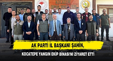 AK Parti İl Başkanı Şahin, Kocatepe Yangın Ekip Binası'nı Ziyaret Etti