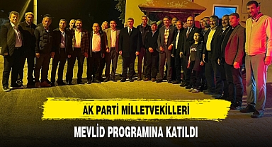 AK PARTİ MİLLETVEKİLLERİ, MEVLİD PROGRAMINA KATILDI