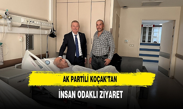 AK Partili Koçak’tan İnsan Odaklı Ziyaret