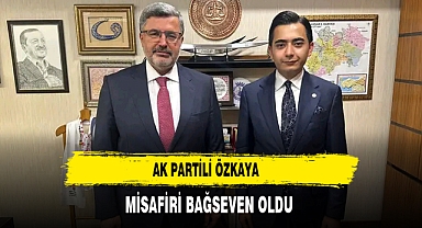 AK Partili Özkaya’nın Misafiri Bağseven oldu