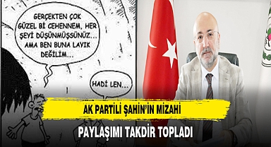 AK Partili Şahin'in Mizahi Paylaşımı Takdir Topladı