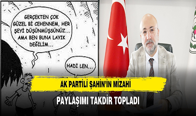 AK Partili Şahin'in Mizahi Paylaşımı Takdir Topladı