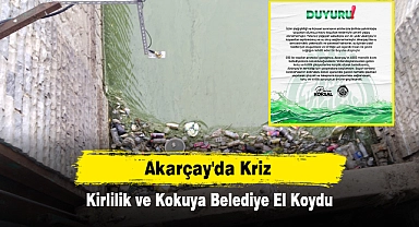 Akarçay'da Kriz: Kirlilik ve Kokuya Belediye El Koydu