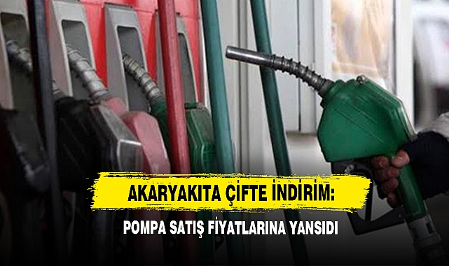 Akaryakıta Çifte İndirim: Pompa Satış Fiyatlarına Yansıdı