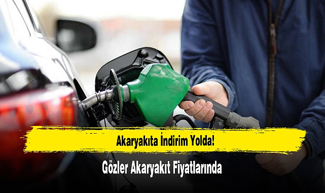 Akaryakıta İndirim Yolda!