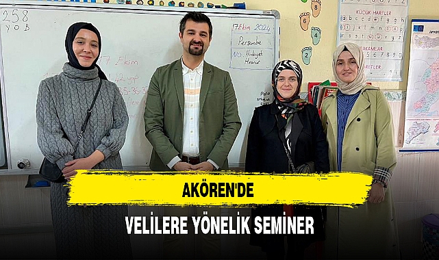 AKÖREN'DE VELİLERE YÖNELİK SEMİNER