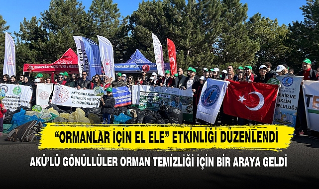 AKÜ’lü Gönüllüler Orman Temizliği İçin Bir Araya Geldi