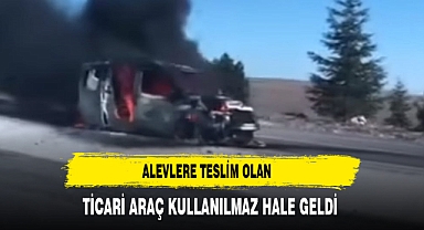 Alevlere Teslim Olan Ticari Araç Kullanılmaz Hale Geldi