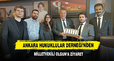 Ankara Hukuklular Derneği'nden Milletvekili Olgun’a Ziyaret