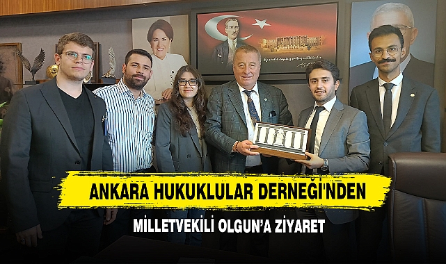 Ankara Hukuklular Derneği'nden Milletvekili Olgun’a Ziyaret
