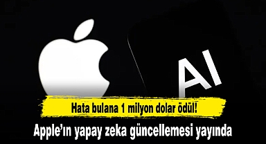 Apple’ın yapay zeka güncellemesi yayında… Hata bulana 1 milyon dolar ödül