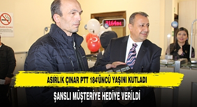 ASIRLIK ÇINAR PTT 184'ÜNCÜ YAŞINI KUTLADI