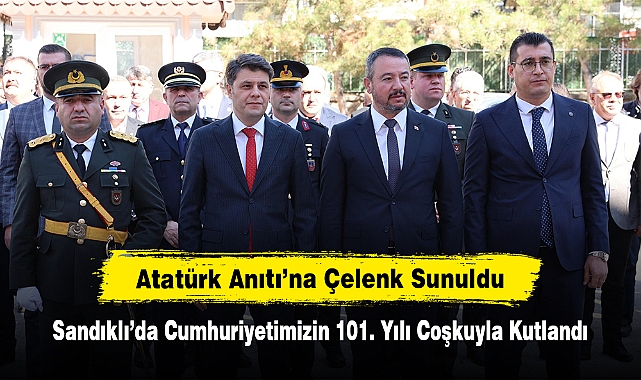 Atatürk Anıtı’na Çelenk Sunuldu! Sandıklı’da Cumhuriyetimizin 101. Yılı Coşkuyla Kutlandı