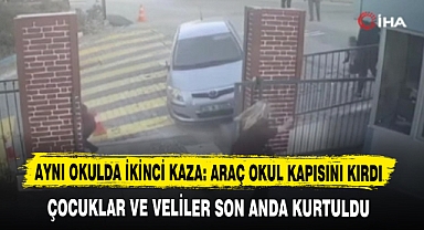 AYNI OKULDA İKİNCİ KAZA: ARAÇ OKUL KAPISINI KIRDI