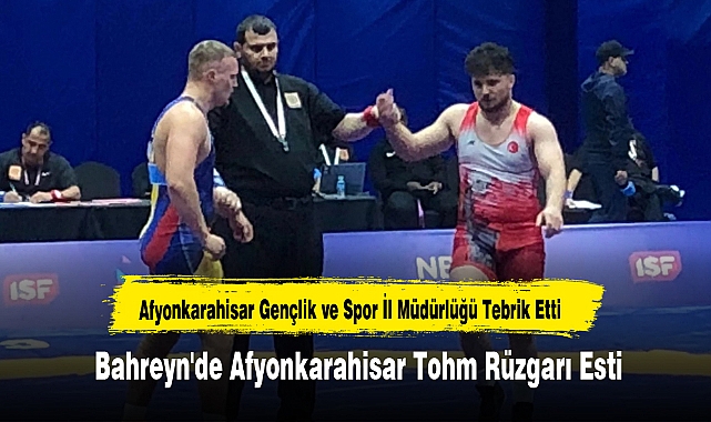 Bahreyn'de Afyonkarahisar Tohm Rüzgarı Esti