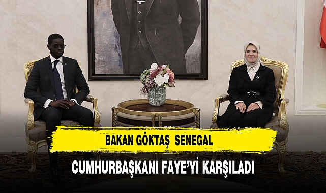 Bakan Göktaş  Senegal Cumhurbaşkanı Faye’yi Karşıladı