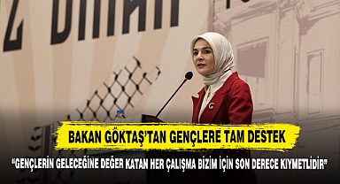Bakan Göktaş’tan Gençlere Tam Destek
