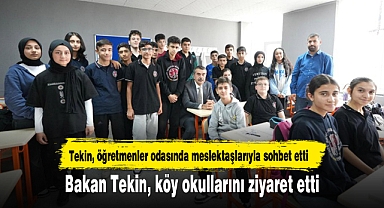 Bakan Tekin, köy okullarını ziyaret etti