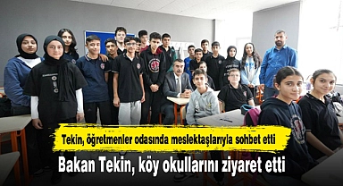 Bakan Tekin, köy okullarını ziyaret etti