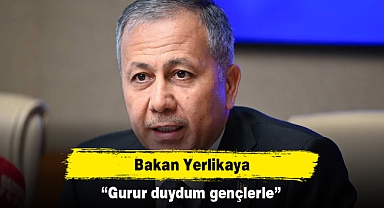 Bakan Yerlikaya: “Gurur duydum gençlerle”