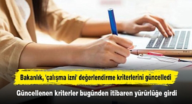 Bakanlık, 'çalışma izni' değerlendirme kriterlerini güncelledi
