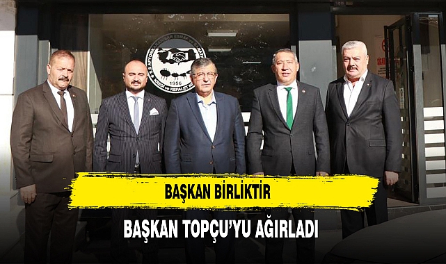 Başkan Birliktir Başkan Topçu’yu Ağırladı