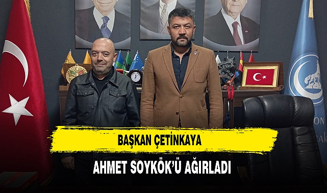 Başkan Çetinkaya Ahmet Soykök'ü Ağırladı