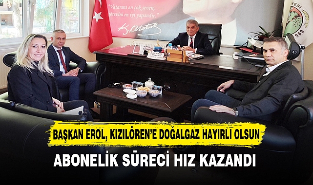 BAŞKAN EROL, KIZILÖREN’E DOĞALGAZ HAYIRLI OLSUN