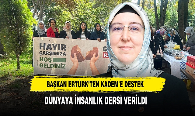Başkan Ertürk'ten KADEM'e Tam Destek AK Kadınlar Dünyaya İnsanlık Dersi Verdi