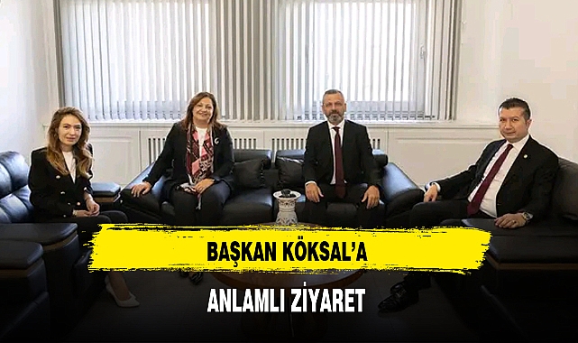 BAŞKAN KÖKSAL’A ANLAMLI ZİYARET