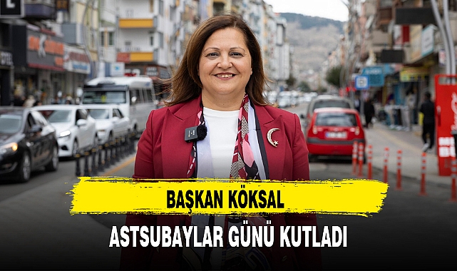 BAŞKAN KÖKSAL ASTSUBAYLAR GÜNÜ KUTLADI