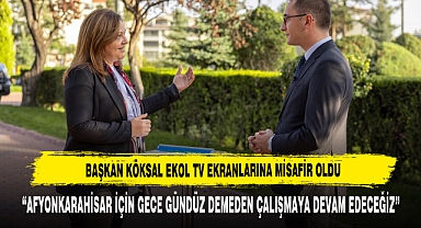Başkan Köksal Ekol TV Ekranlarına Misafir Oldu