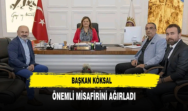 Başkan Köksal Önemli Misafirini Ağırladı