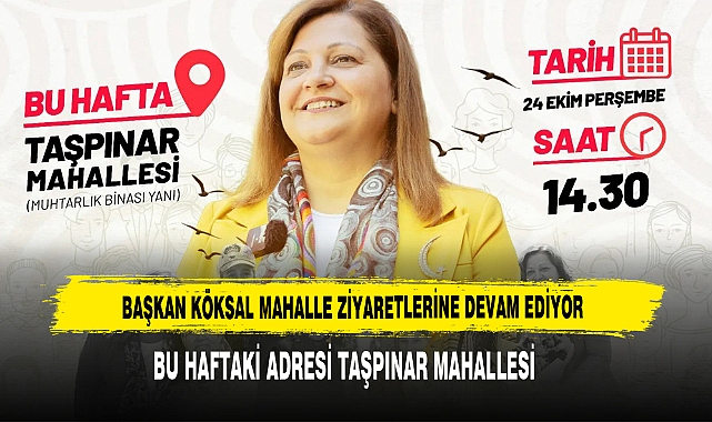 Başkan Köksal Taşpınar Mahallesi Vatandaşlarıyla Buluşacak