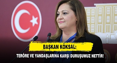 Başkan Köksal: Teröre Ve Yandaşlarına Karşı Duruşumuz Nettir!