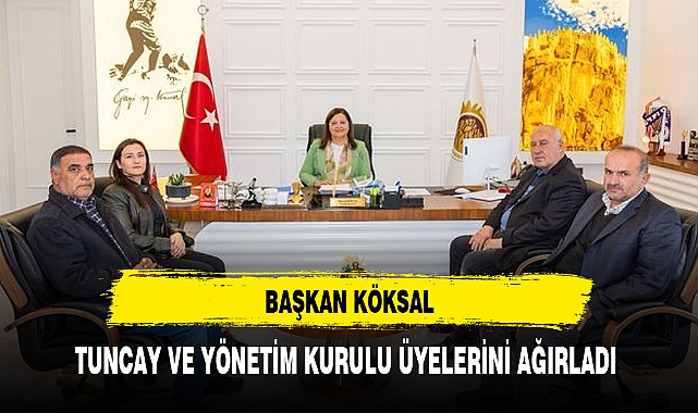 BAŞKAN KÖKSAL, TUNCAY VE YÖNETİM KURULU ÜYELERİNİ AĞIRLADI