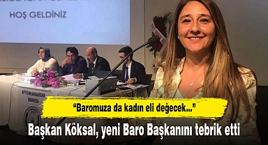 Başkan Köksal, yeni Baro Başkanını tebrik etti
