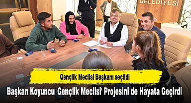 Başkan Koyuncu 'Gençlik Meclisi' Projesini de Hayata Geçirdi