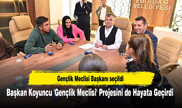 Başkan Koyuncu 'Gençlik Meclisi' Projesini de Hayata Geçirdi