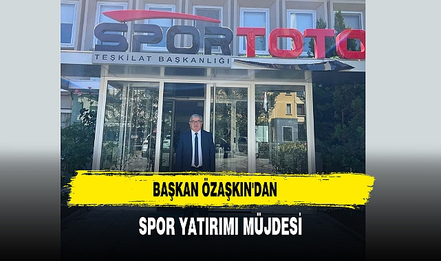 Başkan Özaşkın'dan Spor Yatırımı Müjdesi