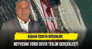 Başkan Özen’in Girişimleri Meyvesini Verdi Devir teslim gerçekleşti