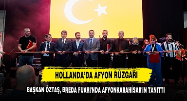 Başkan Öztaş, Breda Fuarı'nda Afyonkarahisar'ı Tanıttı