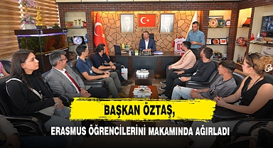Başkan Öztaş, Erasmus Öğrencilerini Makamında Ağırladı