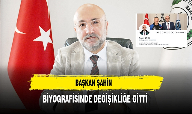 Başkan Şahin Biyografisinde Değişikliğe Gitti
