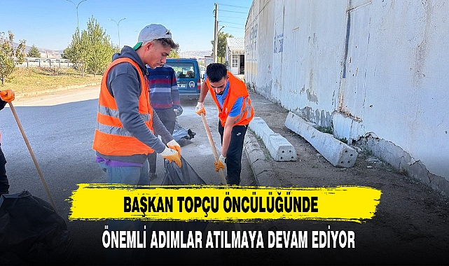 BAŞKAN TOPÇU ÖNCÜLÜĞÜNDE ÖNEMLİ ADIMLAR ATILMAYA DEVAM EDİYOR