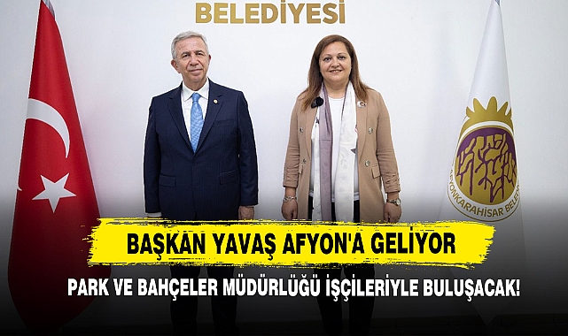 Başkan Yavaş Afyon'a Geliyor