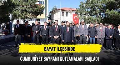 BAYAT İLÇESİNDE CUMHURİYET BAYRAMI KUTLAMALARI BAŞLADI