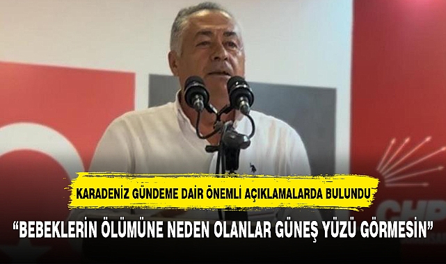 “BEBEKLERİN ÖLÜMÜNE NEDEN OLANLAR GÜNEŞ YÜZÜ GÖRMESİN”
